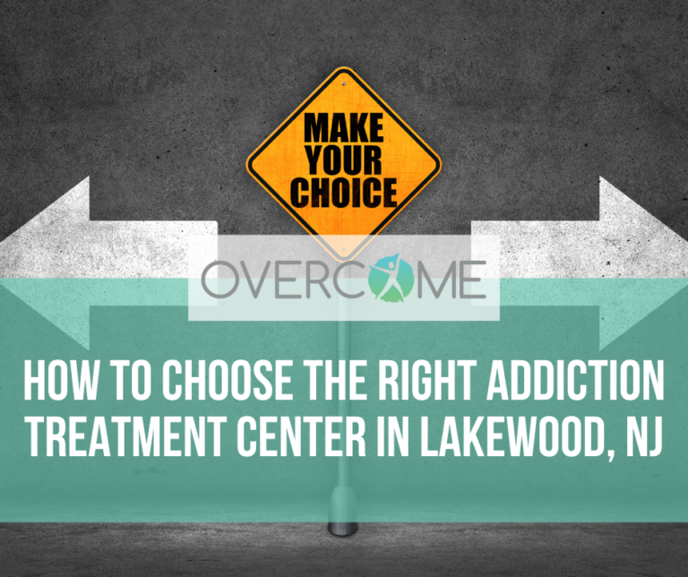 How to Choose the Right Addiction Treatment Center in Lakewood, NJ